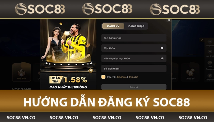 SOC88 🥇 Nhà Cái Uy Tín Top 1 Châu Á | Đăng Ký +88K 16 Hướng dẫn đăng ký Soc88